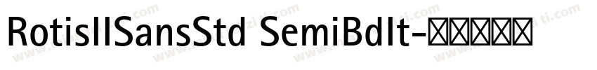 RotisIISansStd SemiBdIt字体转换